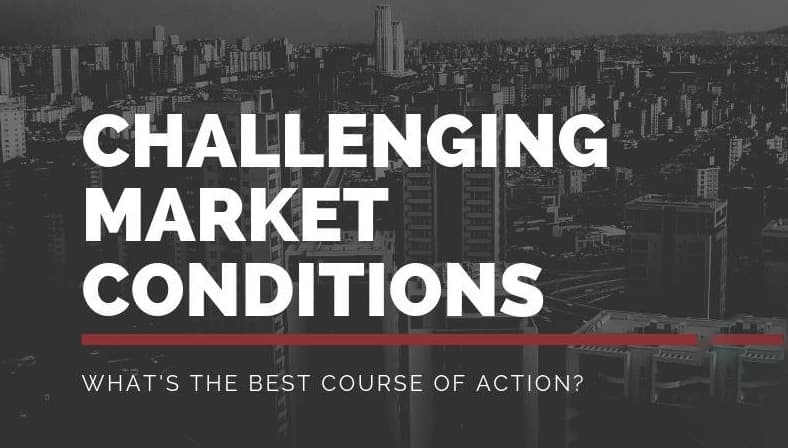 Challenging Market Conditions
