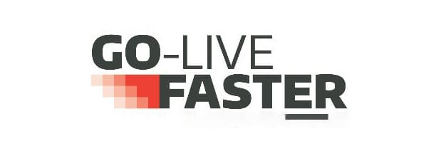 Go-Live Faster